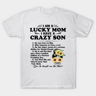 Sunflower I Am A Lucky Mom I Have A May Crazy Son Mother's Day Gift T-Shirt